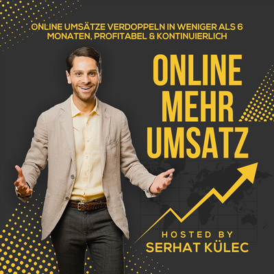 Verkaufen im Internet mit Serhat Külec - der #1 Podcast by Külec Digital