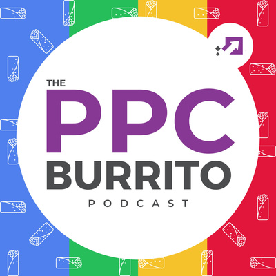 The PPC Burrito Podcast