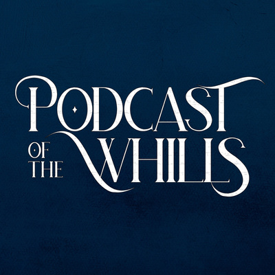 Podcast of the Whills