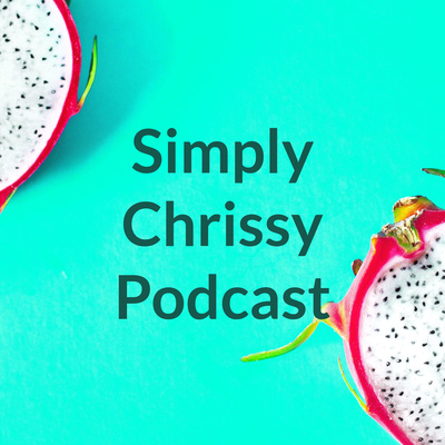 Simply Chrissy Podcast