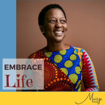 Embrace Life With Maiyo Febi