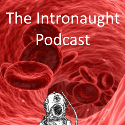 The Intronaught Podcast