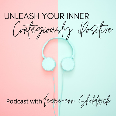 Unleash Your Inner Contagiously Positive 