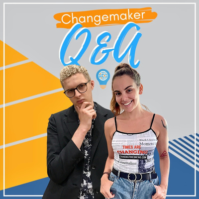 Changemaker Q&A