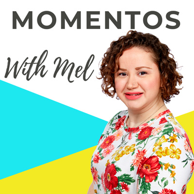 Momentos With Mel