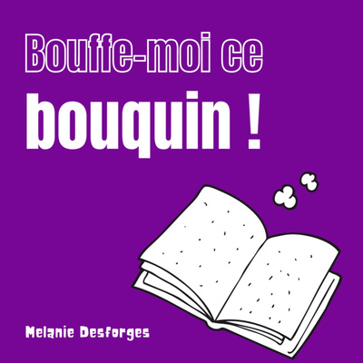Bouffe-moi ce bouquin !