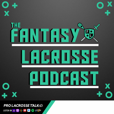 The Fantasy Lacrosse Podcast