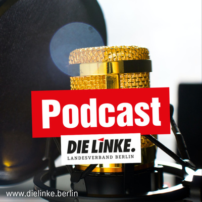 DIE LINKE. Berlin: Der Podcast