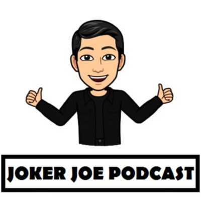 Joker Joe Podcast