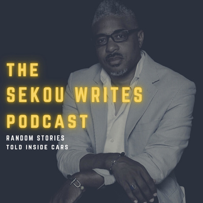 The Sekou Writes Podcast