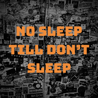 No Sleep Till Don't Sleep Podcast