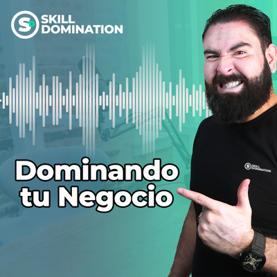 Dominando tu Negocio con Rodrigo Blanco
