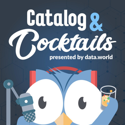 Catalog & Cocktails: The Honest, No-BS Data Podcast