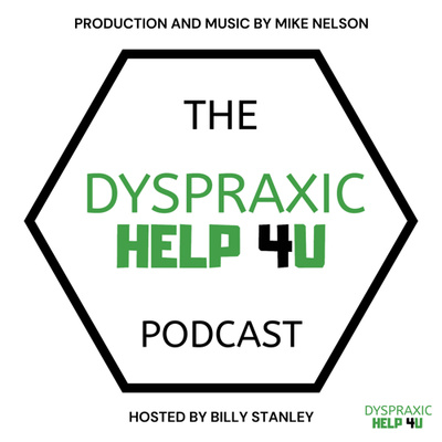 The Dyspraxic Help 4U Podcast