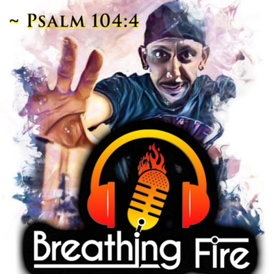 BREATHING FIRE 🔥⚔️ - Official BeastLIFE Brand Christian Success PodCast w/ Fired Up Phil
