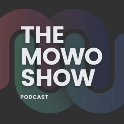 The MOWO Show Podcast