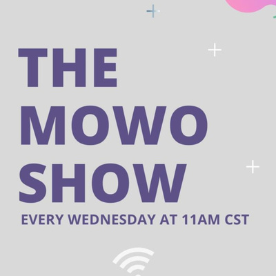 The MOWO Show