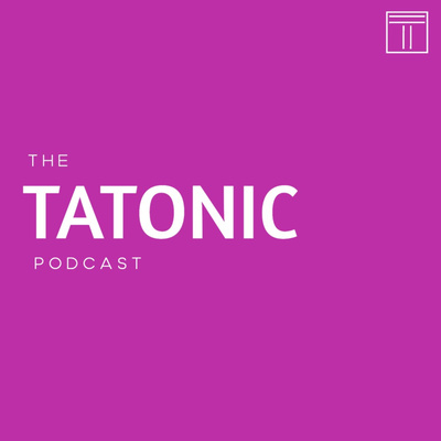 The Tatonic Podcast