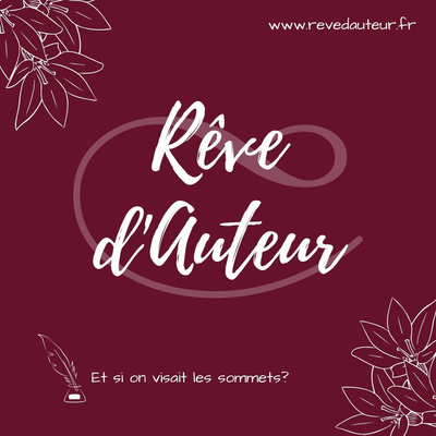 Rêve d'Auteur : le podcast des auteurs indépendants