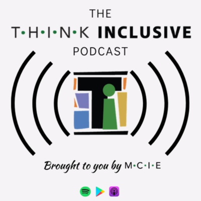 The Think Inclusive Podcast