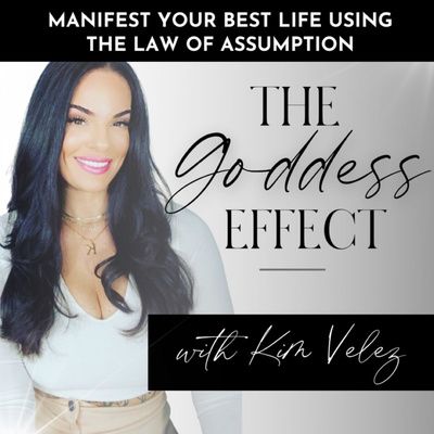 The Goddess Effect Podcast With Kim Velez • A podcast on Spotify for