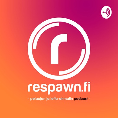 Respawn.fi Podcast