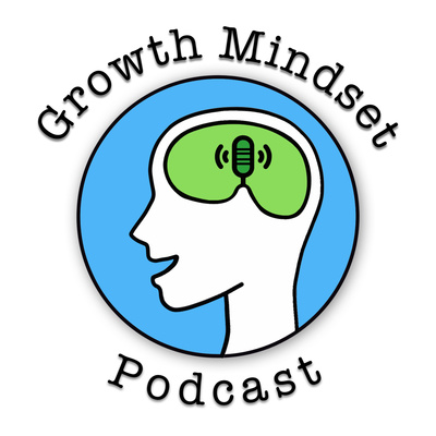 Growth Mindset Podcast