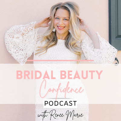Bridal Beauty Confidence Podcast