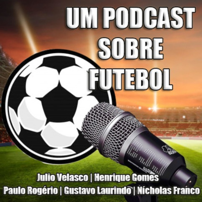 Um Podcast Sobre Futebol