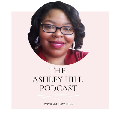 The Ashley Hill Podcast