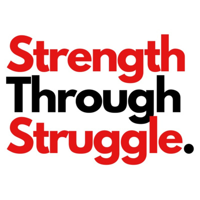 Strength Through Struggle