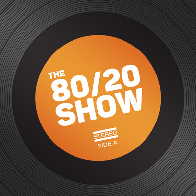 The 80/20 Show
