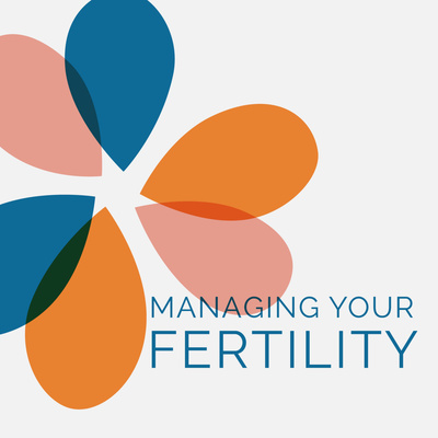 Managing Your Fertility