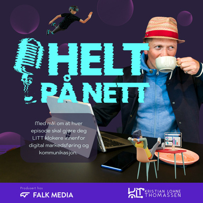Helt på Nett med Kristian L. Thomassen - markedsføring og kommunikasjon på digitale plattformer