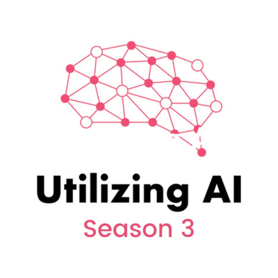 Utilizing AI - The Enterprise AI Podcast