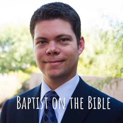 Baptist on the Bible