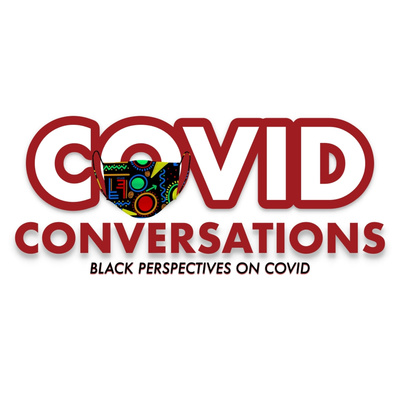 Covid Conversations - Black Perspectives on Covid