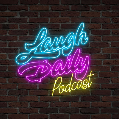 Laugh Daily Podcast