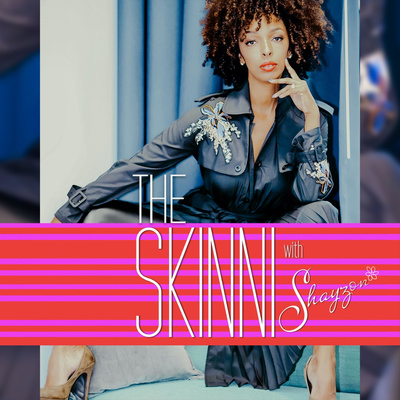 THE SKINNI W/ SHAYZON