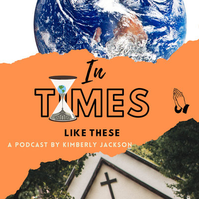 In Times Like These Podcast