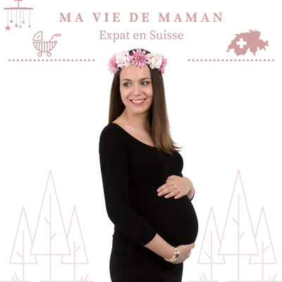 Ma vie de maman expat en Suisse