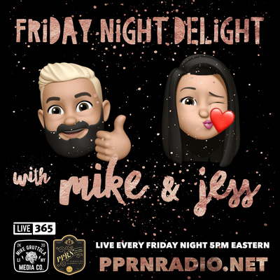 Friday Night Delight with Mike & Jess