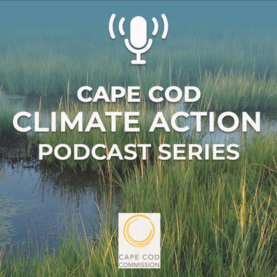 Cape Cod Climate Action Podcast