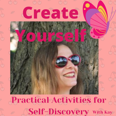Create Yourself - Practical Activities for Self-Discovery and Change