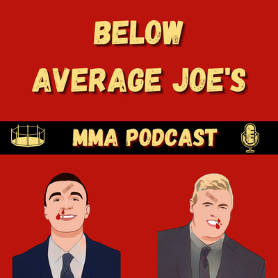 Below Average Joe's MMA Podcast