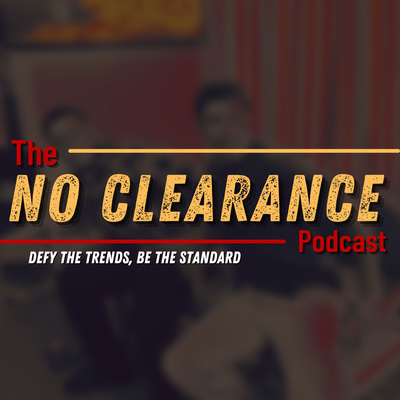The No Clearance Podcast