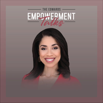 The Edwards Empowerment Talks with Amanda K. Edwards