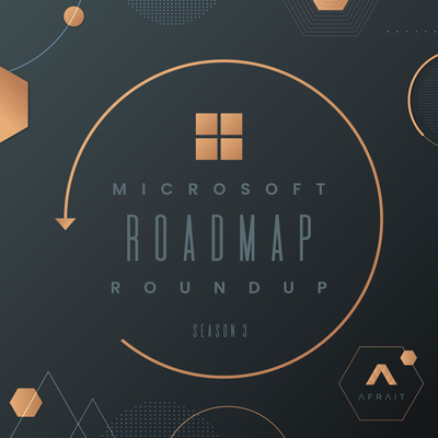 Microsoft Roadmap Roundup