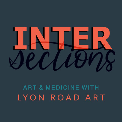 Intersections: Art and Anatomy with Lyon Road Art