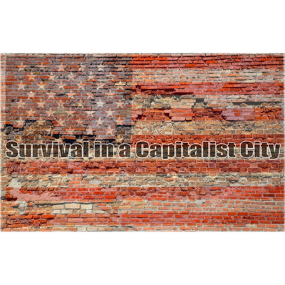 Survival in a Capitalist City